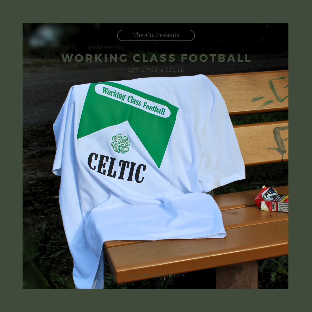 Working Class Football - Celtic
